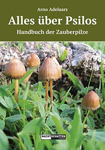 Alles über Psilos: Ein Handbuch der Zauberpilze