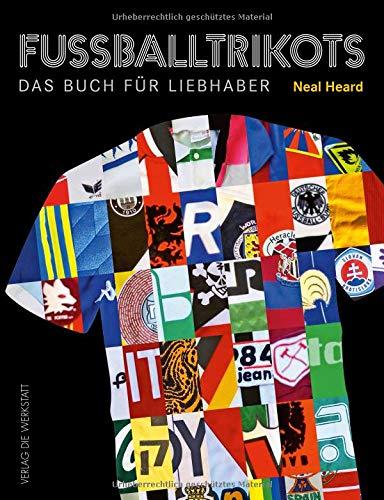 Fußballtrikots: Das Buch für Liebhaber