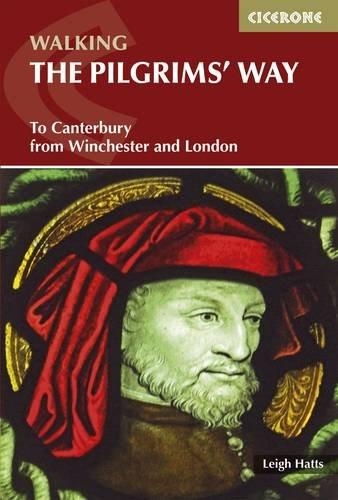 The Pilgrims' Way: To Canterbury from Winchester and London (British Long Distance)