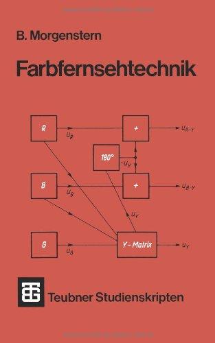 Farbfernsehtechnik (Teubner Studienskripte Technik)