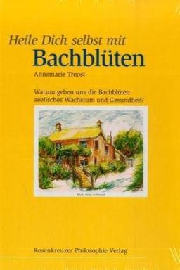 Heile Dich selbst mit Bachblüten