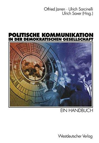 Politische Kommunikation in der Demokratischen Gesellschaft: Ein Handbuch mit Lexikonteil (German Edition)