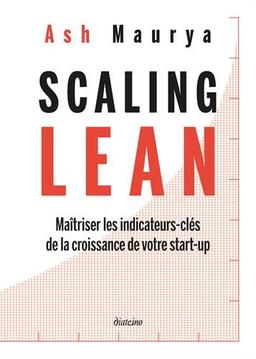 Scaling lean : maîtriser les indicateurs-clés de la croissance de votre start-up