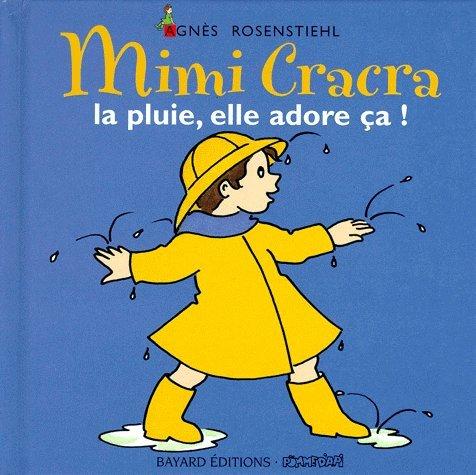 Mimi Cracra, la pluie elle adore ça !