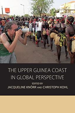 The Upper Guinea Coast in Global Perspective (Integration and Conflict Studies, 12)