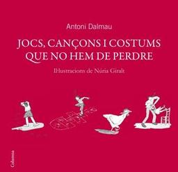 Jocs, cançons i costums que no hem de perdre (NO FICCIÓ COLUMNA)