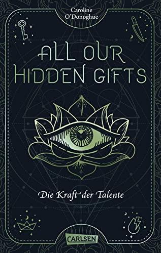 All Our Hidden Gifts - Die Kraft der Talente (All Our Hidden Gifts 2): Moderne Urban Fantasy der Extraklasse