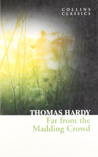 Far From the Madding Crowd (Collins Classics)