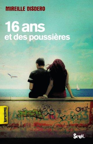 16 ans et des poussières