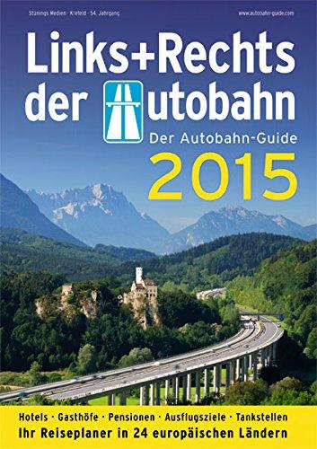 Links+Rechts der Autobahn 2015: Der Autobahn-Guide