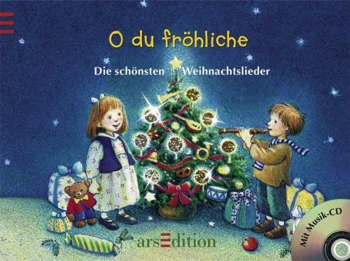 Die schönsten Weihnachtslieder Mit CD: O du fröhliche!