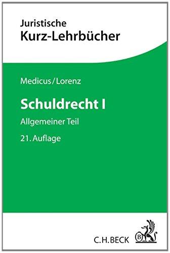 Schuldrecht I: Allgemeiner Teil (Kurzlehrbücher für das Juristische Studium)