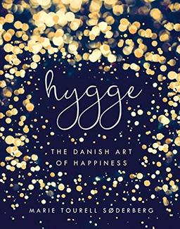 Hygge: The Danish Art of Happiness