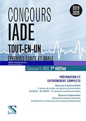 Concours IADE 2019-2020, tout-en-un : épreuves écrite et orale, épreuve d'admissibilité, épreuve d'admission : préparation et entraînement complets