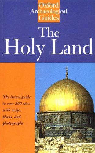 The Holy Land: An Oxford Archaeological Guide: From Earliest Times to 1700 (Oxford Archaeological Guides)