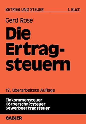 Betrieb und Steuer: Grundlagen zur Betriebswirtschaftlichen Steuerlehre