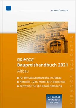 SIRADOS Baupreishandbuch 2021 Altbau: Sicherheit und Kompetenz durch aktuelle marktrecherchierte Baupreise zum "Überall hin mitnehmen"!