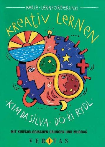 Kreativ lernen: Mit kinesiologischen Übungen und Mudras