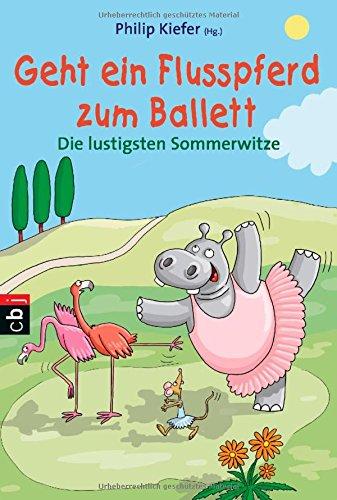 Geht ein Flusspferd zum Ballett: Die lustigsten Sommerwitze