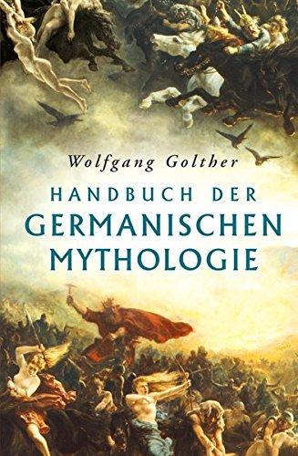 Handbuch der germanischen Mythologie: vollständige Ausgabe