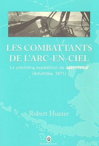 Les combattants de l'arc-en-ciel : la première expédition de Greenpeace (Amchitka, 1971)