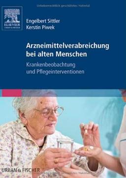 Arzneimittelverabreichung bei alten Menschen: Krankenbeobachtung und Pflegeinterventionen