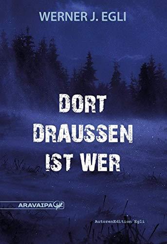 Dort draussen ist wer