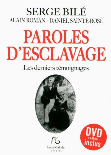 Paroles d'esclavage : les derniers témoignages