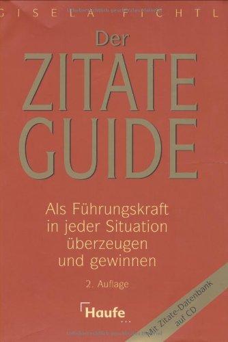 Der ZitateGuide. Als Führungskraft in jeder Situation überzeugen und gewinnen