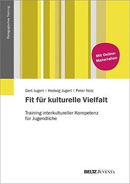 Fit für kulturelle Vielfalt: Training interkultureller Kompetenz für Jugendliche (Pädagogisches Training)