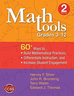 Math Tools, Grades 3–12: 60+ Ways to Build Mathematical Practices, Differentiate Instruction, and Increase Student Engagement