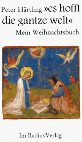 ' Es hofft die gantze Welt.'. Mein Weihnachtsbuch