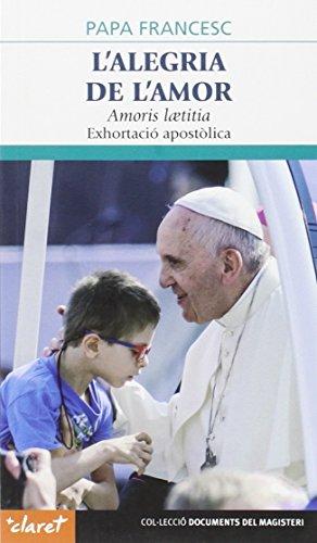 L'alegria de l'amor : Amoris laetitia (Documents del Magisteri, Band 64)