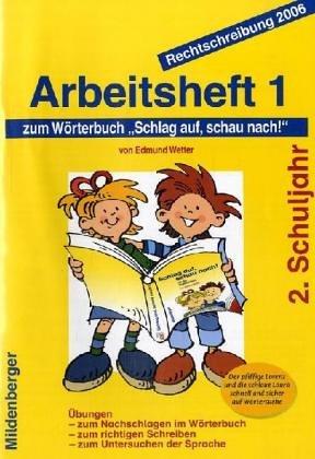 Schlag auf, schau nach!. Wörterbücher und Hefte für die Grundschule: Schlag auf, schau nach! Arbeitsheft 1. 2. Schuljahr: Wörterbuch für die Grundschule, 2. Schuljahr