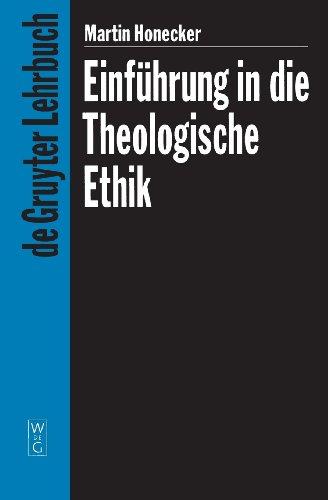 Einführung in die theologische Ethik: Grundlagen und Grundbegriffe (De Gruyter Lehrbuch)