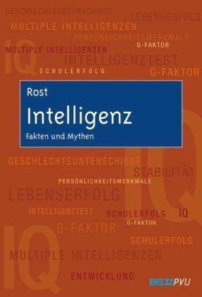 Intelligenz: Fakten und Mythen