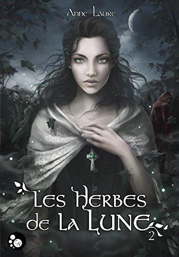 Les herbes de la lune. Vol. 2