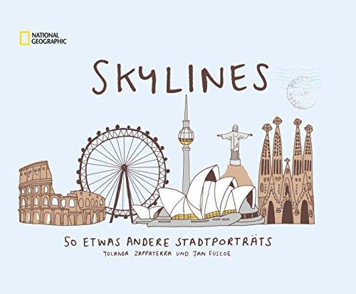 Skylines: 50 etwas andere Stadtporträts