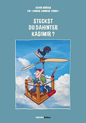 Steckst Du dahinter Kasimir?: Ein Kinder-Zwinker-Krimi