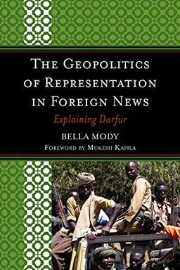 The Geopolitics of Representation in Foreign News: Explaining Darfur