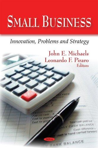 Small Business: Innovation, Problems and Strategy: Innovation, Problems & Strategy