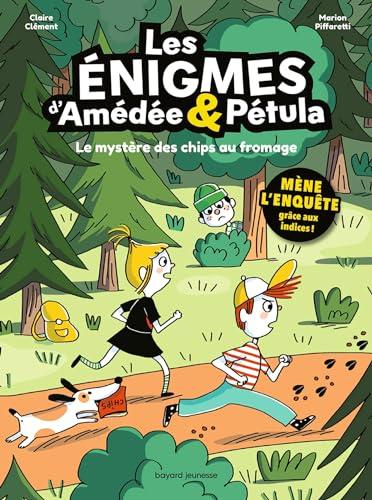 Les énigmes d'Amédée & Pétula. Le mystère des chips au fromage