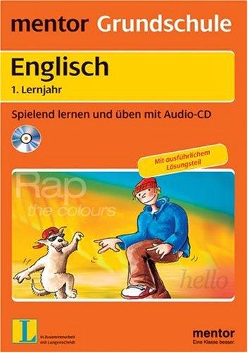 Englisch: 1. Lernjahr: Spielend lernen und üben mit Audio-CD