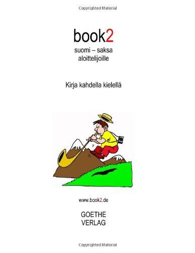 book2 suomi - saksa aloittelijoille: Kirja kahdella kielellä