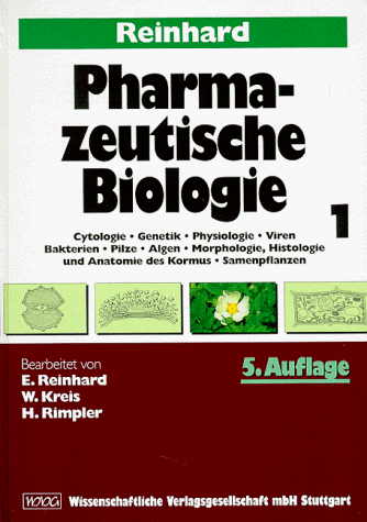 Pharmazeutische Biologie, Bd.1, Cytologie, Genetik, Physiologie, Viren, Bakterien, Pilze, Algen, Morphologie, Histologie und Anatomie des Kormus, Samenp