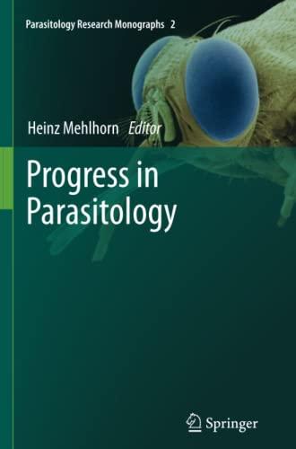 Progress in Parasitology (Parasitology Research Monographs, Band 2)