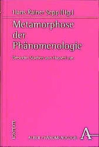 Metamorphose der Phänomenologie: Dreizehn Stadien von Husserl aus