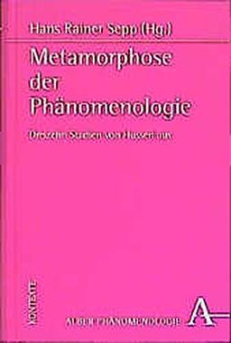 Metamorphose der Phänomenologie: Dreizehn Stadien von Husserl aus