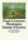 Paul Cézanne – Montagne Sainte-Victoire: Eine Kunst-Monographie