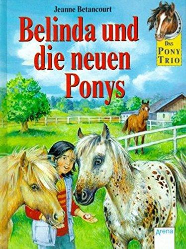 Das Pony-Trio, Belinda und die neuen Ponys